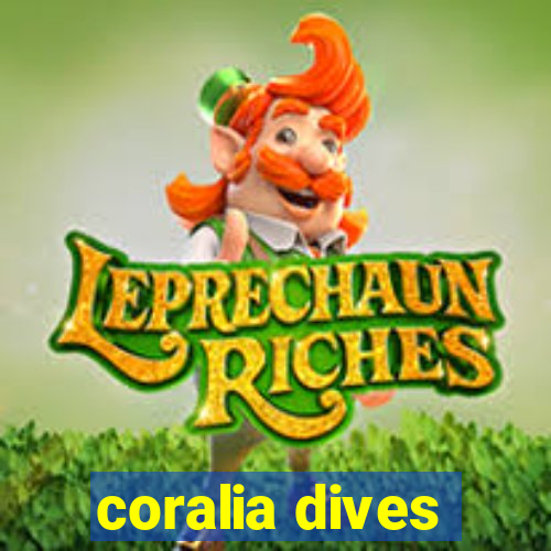 coralia dives